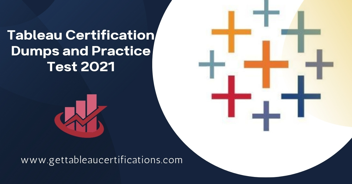Tableau Certification Dumps and Practice Test 2021