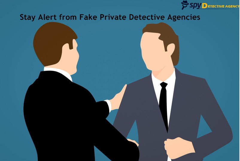Stay Alert from Fake Private Detective Agencies