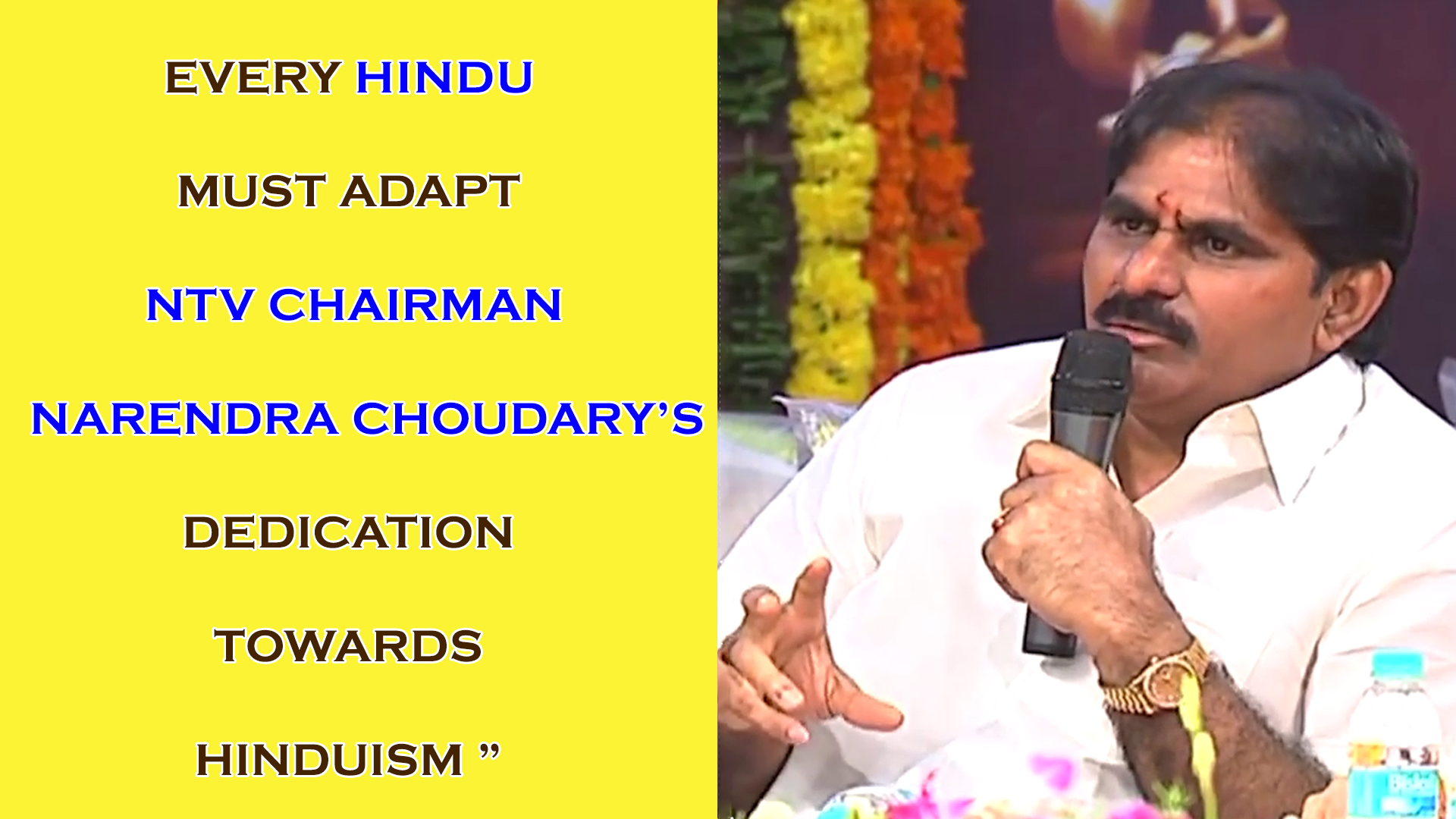 NTV Chairman Narendra  Choudary EveryHindu MustadaptNarendra Choudary’s dedication towards Hinduism
