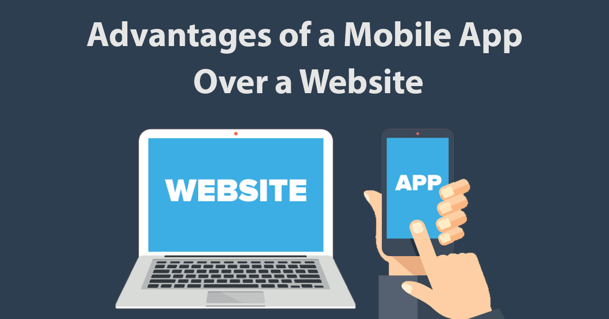 advantages of mobile app over website