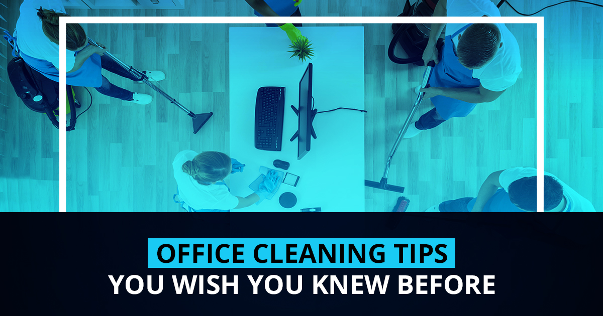 Office Cleaning Tips You Wish You Knew Before