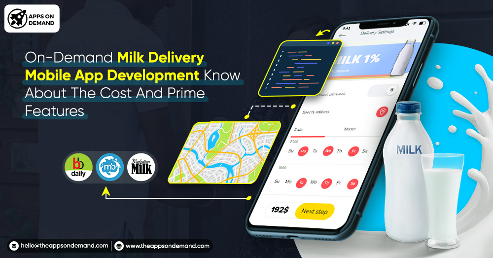Know About The Cost And Prime Features of Milk Delivery Mobile App Development 