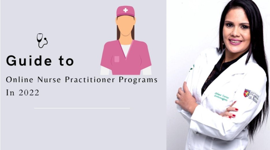 2022 Guide To Online Nurse Practitioner Programs